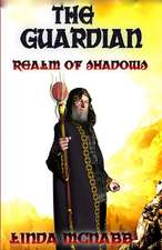 The Guardian (Book 1 of Realm of Shadows)