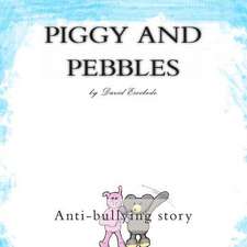 Piggy and Pebbles