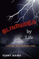 Blindsided by Life