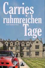 Carries Ruhmreichen Tage