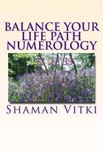 Balance Your Life Path Numerology