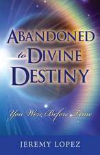 Abandoned to Divine Destiny