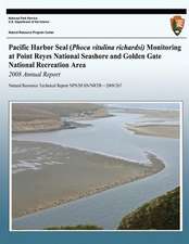 Pacific Harbor Seal (Phoca Vitulina Richardsi) Monitoring at Point Reyes National Seashore and Golden Gate National Recreation Area 2008 Annual Report