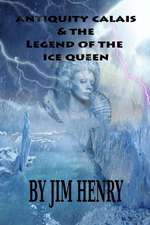 Antiquity Calais & the Legend of the Ice Queen