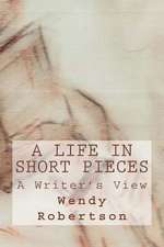 A Life in Short Pieces