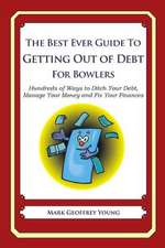 The Best Ever Guide to Getting Out of Debt for Bowlers