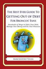 The Best Ever Guide to Getting Out of Debt for Broncos' Fans