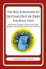 The Best Ever Guide to Getting Out of Debt for Bulls' Fans