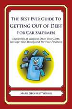 The Best Ever Guide to Getting Out of Debt for Car Salesmen