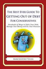 The Best Ever Guide to Getting Out of Debt for Conservatives