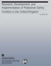 Research, Development, and Implementation of Pedestrian Safety Facilities in the United Kingdom