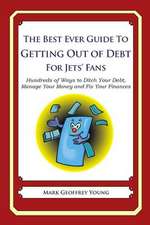 The Best Ever Guide to Getting Out of Debt for Jets' Fans