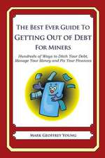 The Best Ever Guide to Getting Out of Debt for Miners