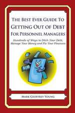 The Best Ever Guide to Getting Out of Debt for Personnel Managers