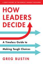 How Leaders Decide