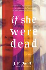 If She Were Dead: A Novel