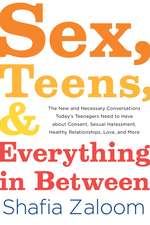 Sex, Teens, and Everything in Between