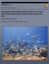 Kalaupapa National Historical Park (Kala) Marine Fish Monitoring Program Annual Status Report for 2007