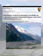 Path Distance Analysis to Determine Accessibility for Long-Term Vegetation Monitoring Program, Lake Clark National Park and Preserve