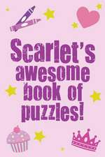 Scarlet's Awesome Book of Puzzles!