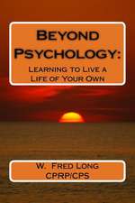 Beyond Psychology