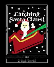 Catching Santa Claus!