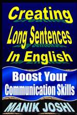 Creating Long Sentences in English: Boost Your Communication Skills