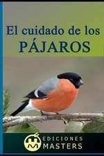 El Cuidado de Los Pajaros