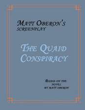 The Quaid Conspiracy