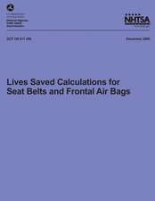 Lives Saved Calculations for Seat Belts and Frontal Air Bags