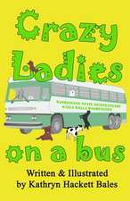 Crazy Ladies on a Bus