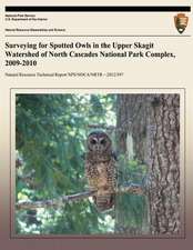 Surveying for Spotted Owls in the Upper Skagit Watershed of North Cascades National Park Complex, 2009-2010