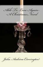 Able to Love Again--A Christmas Novel