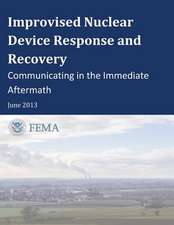 Improvised Nuclear Device Response and Recovery