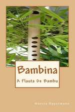 Bambina: A Flauta de Bambu