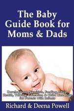 The Baby Guide Book for Moms & Dads