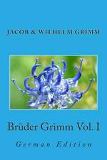 Bruder Grimm Vol. I