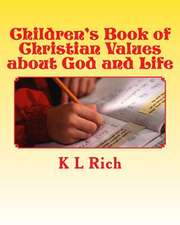 Children's Book of Christian Values about God and Life