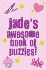 Jade's Awesome Book of Puzzles!