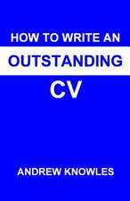 How to Write an Outstanding CV