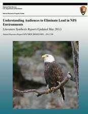 Understanding Audiences to Eliminate Lead in Nps Environments Literature Synthesis Report (Updated May 2011)