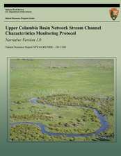 Upper Columbia Basin Network Stream Channel Characteristics Monitoring Protocol