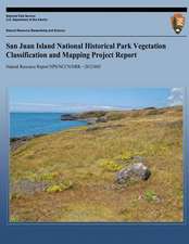 San Juan Island National Hisotrical Park Vegetation Classification and Mapping Project Report