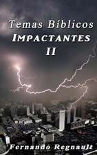 Temas Biblicos Impactantes II