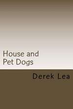 House and Pet Dogs