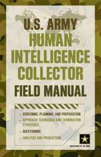 U.S. Army Human Intelligence Collector Field Manual