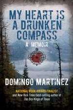 Martinez, D: My Heart Is a Drunken Compass*