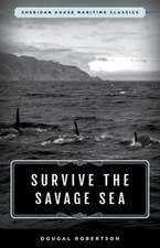 SURVIVE THE SAVAGE SEA