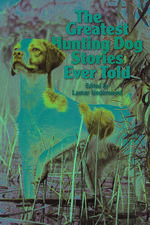 Greatest Hunting Dog Stories Ever Told