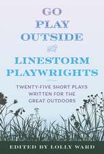 Go Play Outside with LineStorm Playwrights